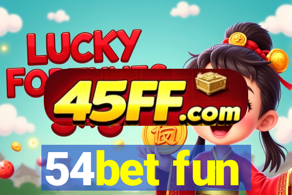54bet fun